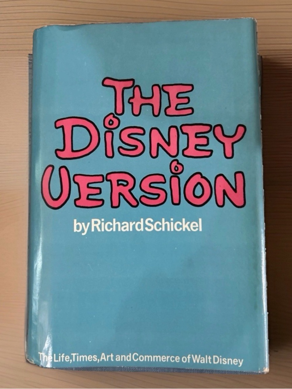 The Disney Version by Richard Schickel Hardcover Book Life of Walt Disney 1968